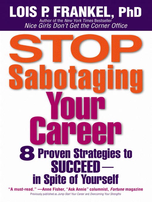 Title details for Stop Sabotaging Your Career by Lois P. Frankel - Wait list